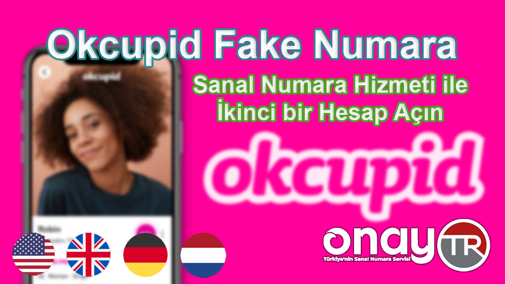 Okcupid Fake Numara & Sms Doğrulama
