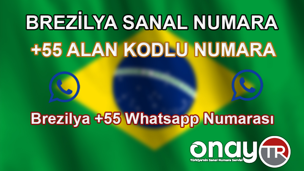 +55 Brezilya Whatsapp Numarası Alma 2023