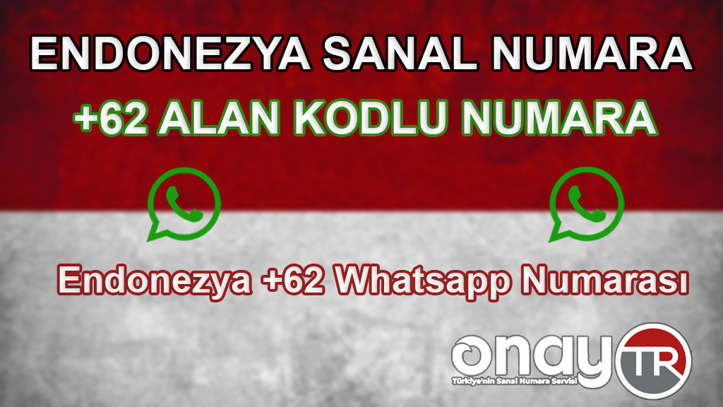 Endonezya +62 Whatsapp Numarası Alma 2023