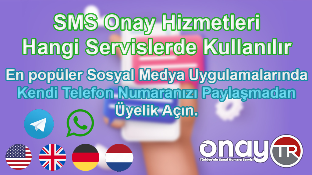 Sms Onay Hangi Servislerde Kullanılır ?