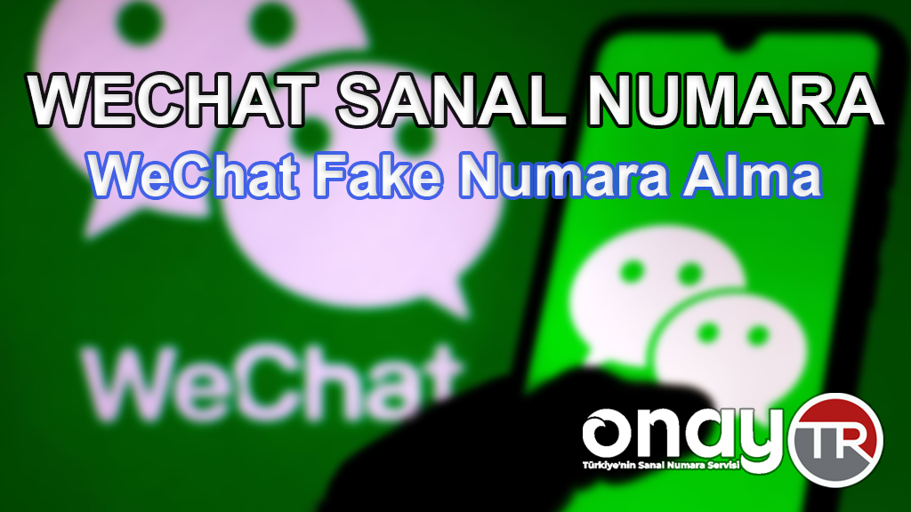 WeChat Fake Numara ile Hesap Oluşturma