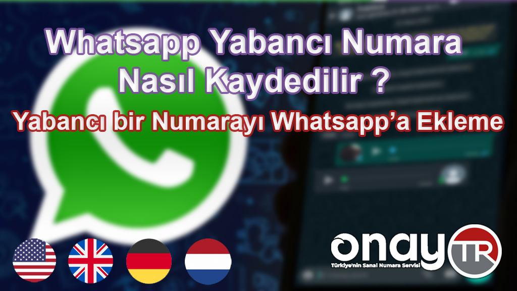 Yabancı Numarayı WhatsApp’a Kaydetme